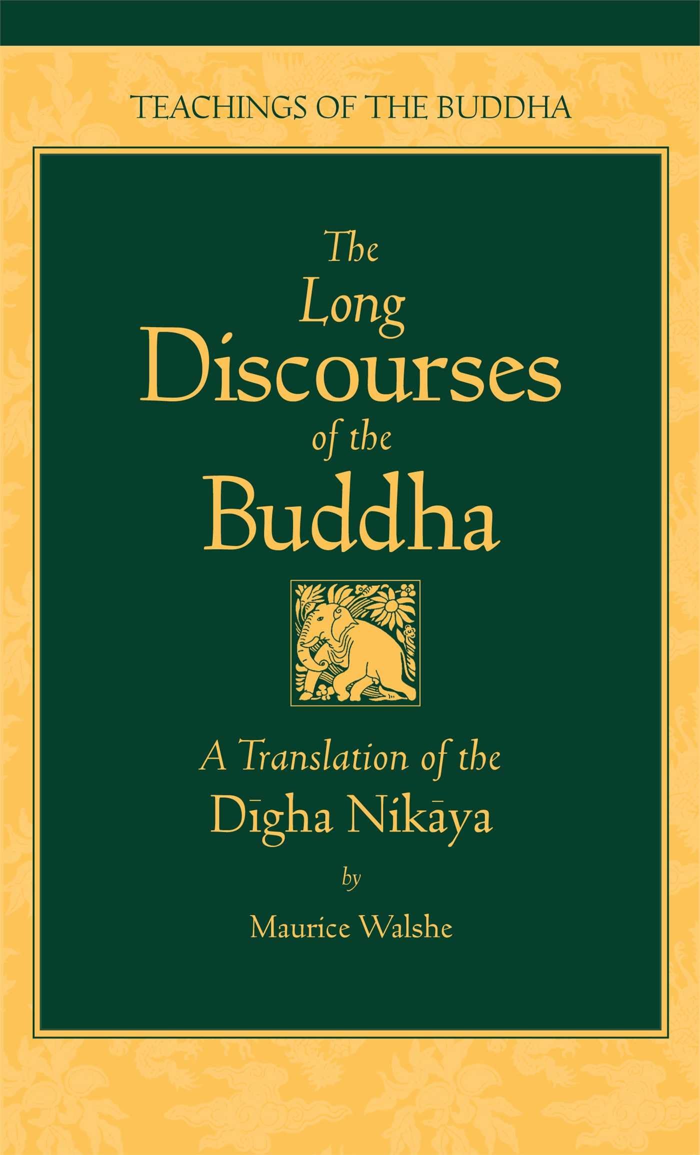 Long Discourses of the Buddha: Translation of the "Digha-Nikaya"