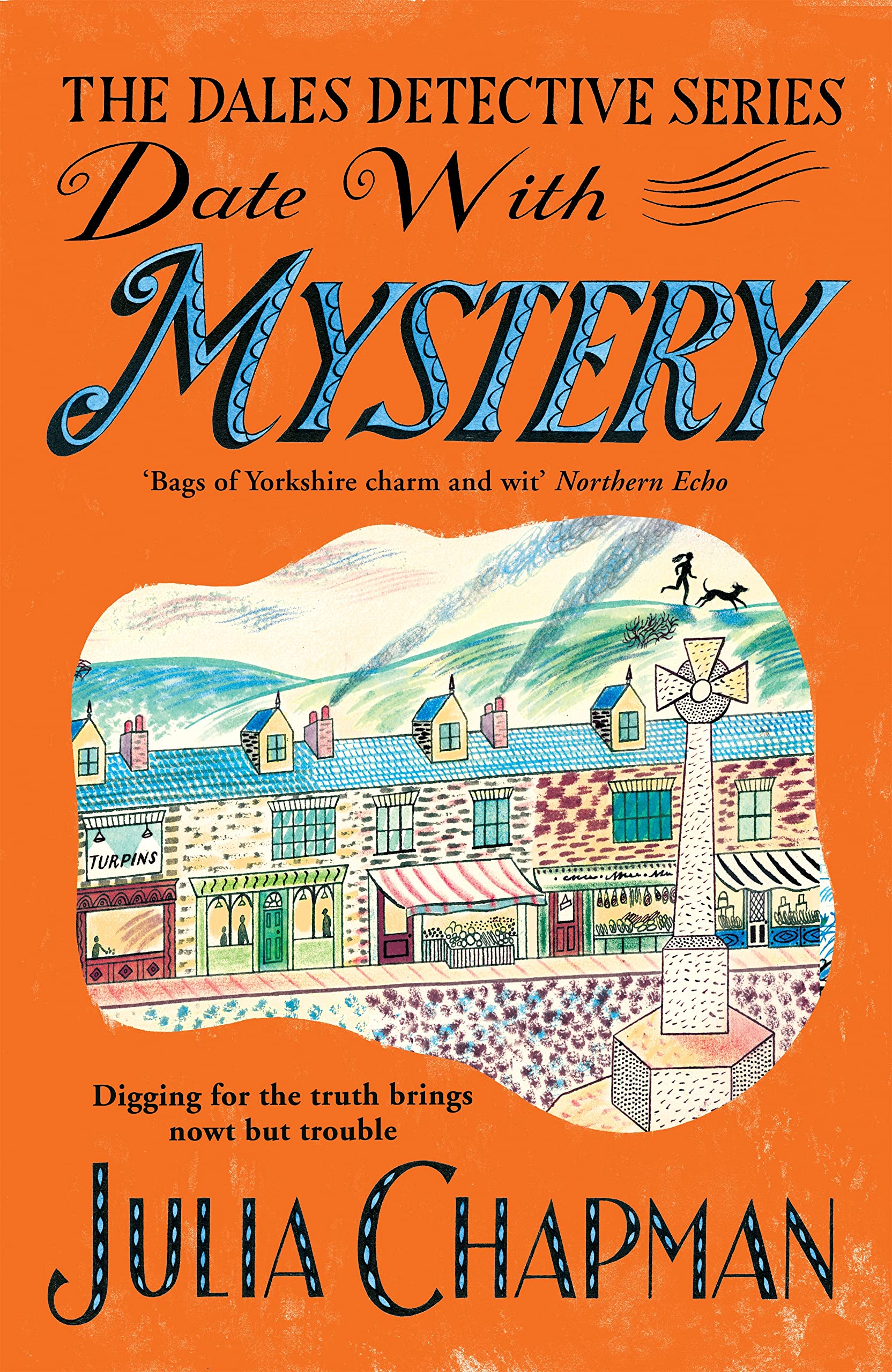 Date with Mystery: Curtains Are Twitching in This Witty and Charming Yorkshire Dales Whodunit (The Dales Detective Series, 3, Band 3)