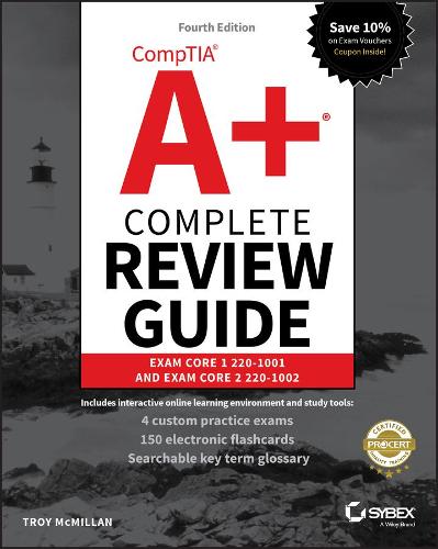 CompTIA A+ Complete Review Guide – Exam 220–1001 and Exam 220–1002 4e
