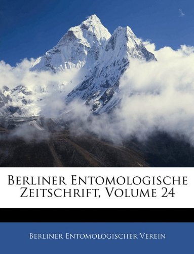 Berliner Entomologische Zeitschrift, Volume 24