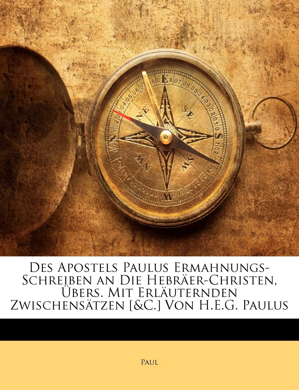 Des Apostels Paulus Ermahnungs-Schreiben an Die Hebraer-Christen.