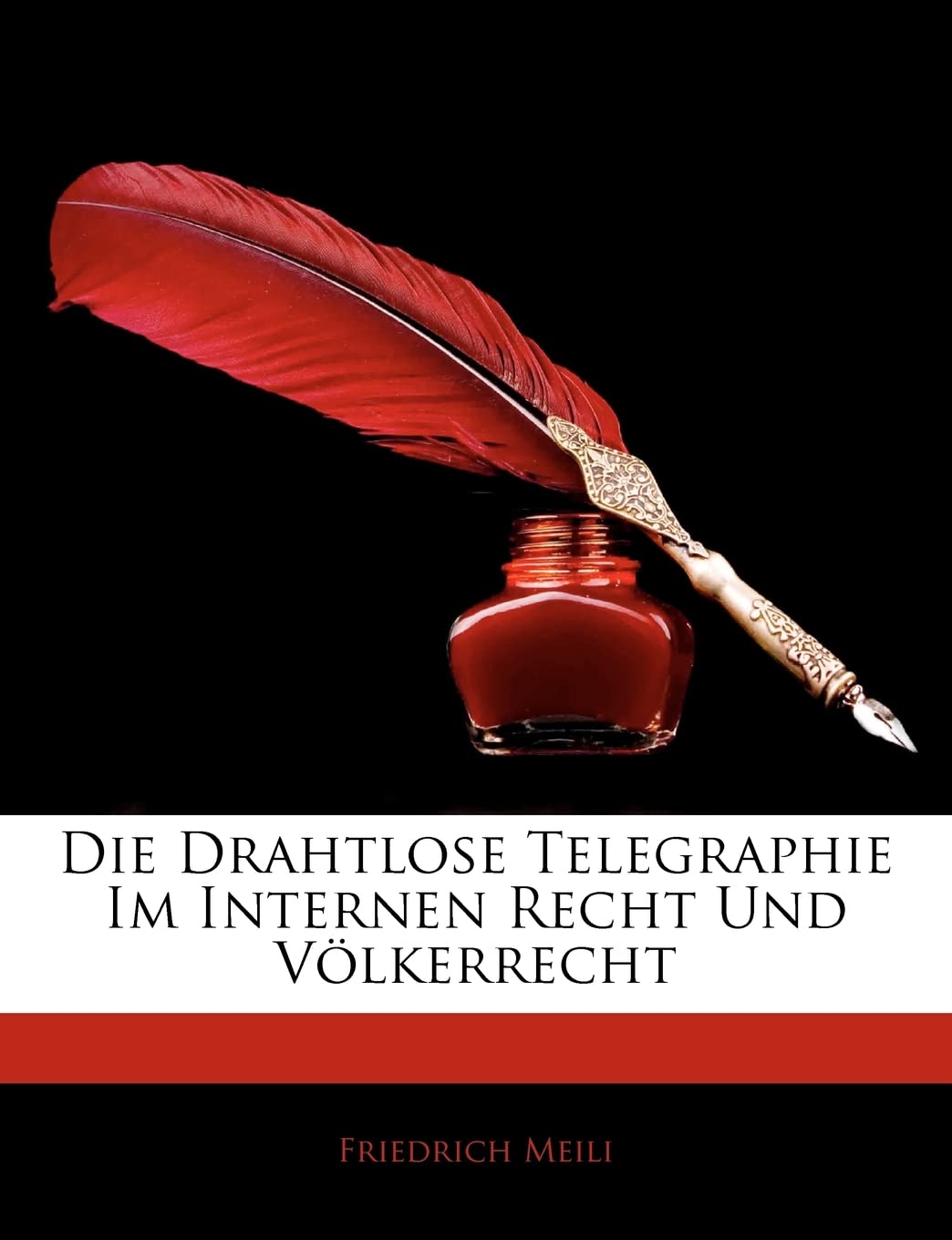 Die Drahtlose Telegraphie Im Internen Recht Und Volkerrecht