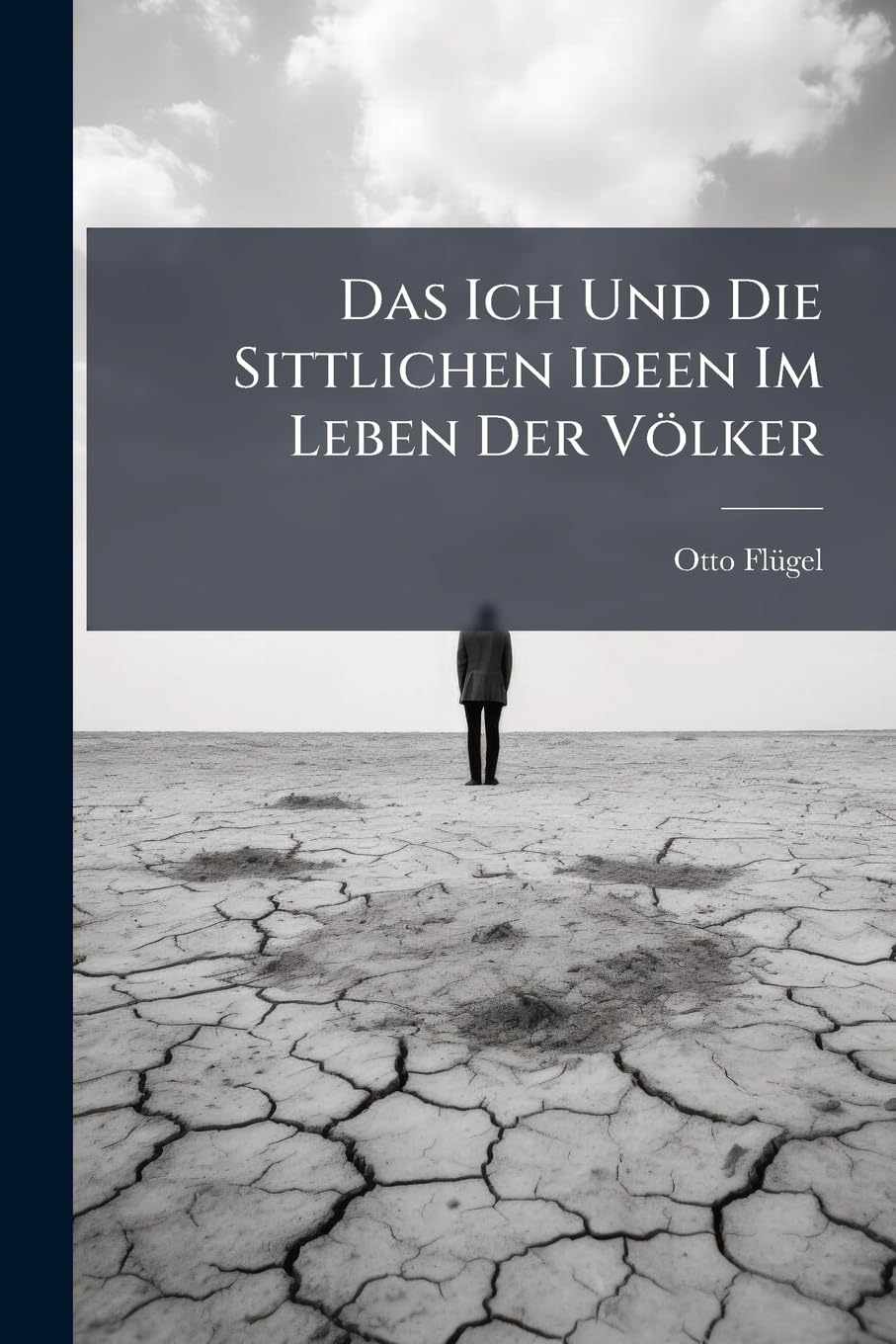 Das Ich Und Die Sittlichen Ideen Im Leben Der Volker