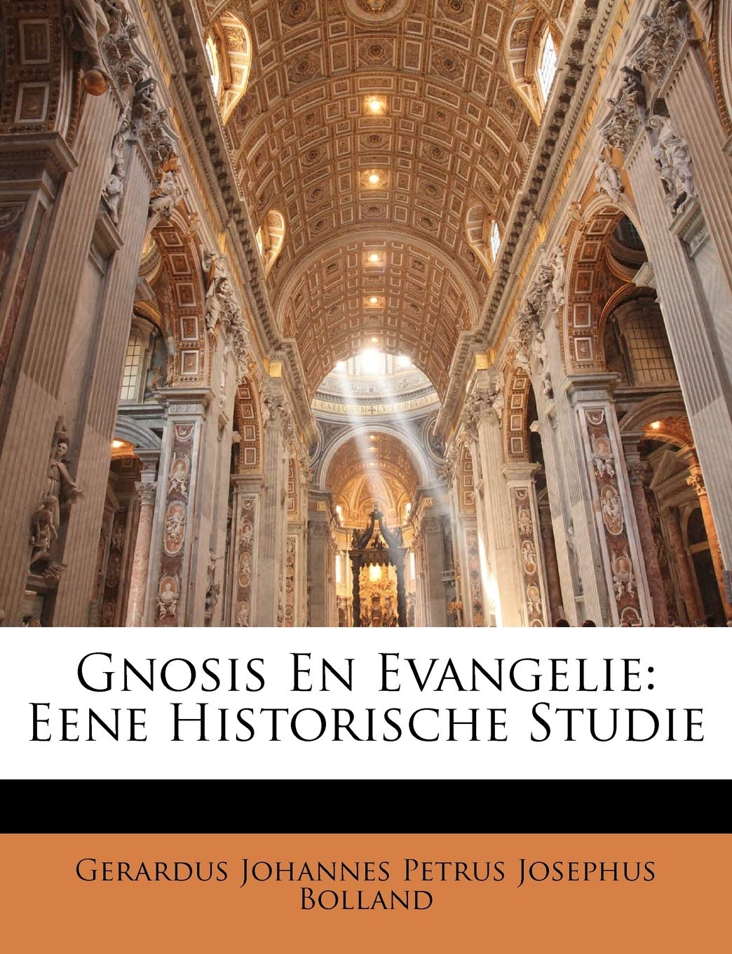 Gnosis En Evangelie: Eene Historische Studie