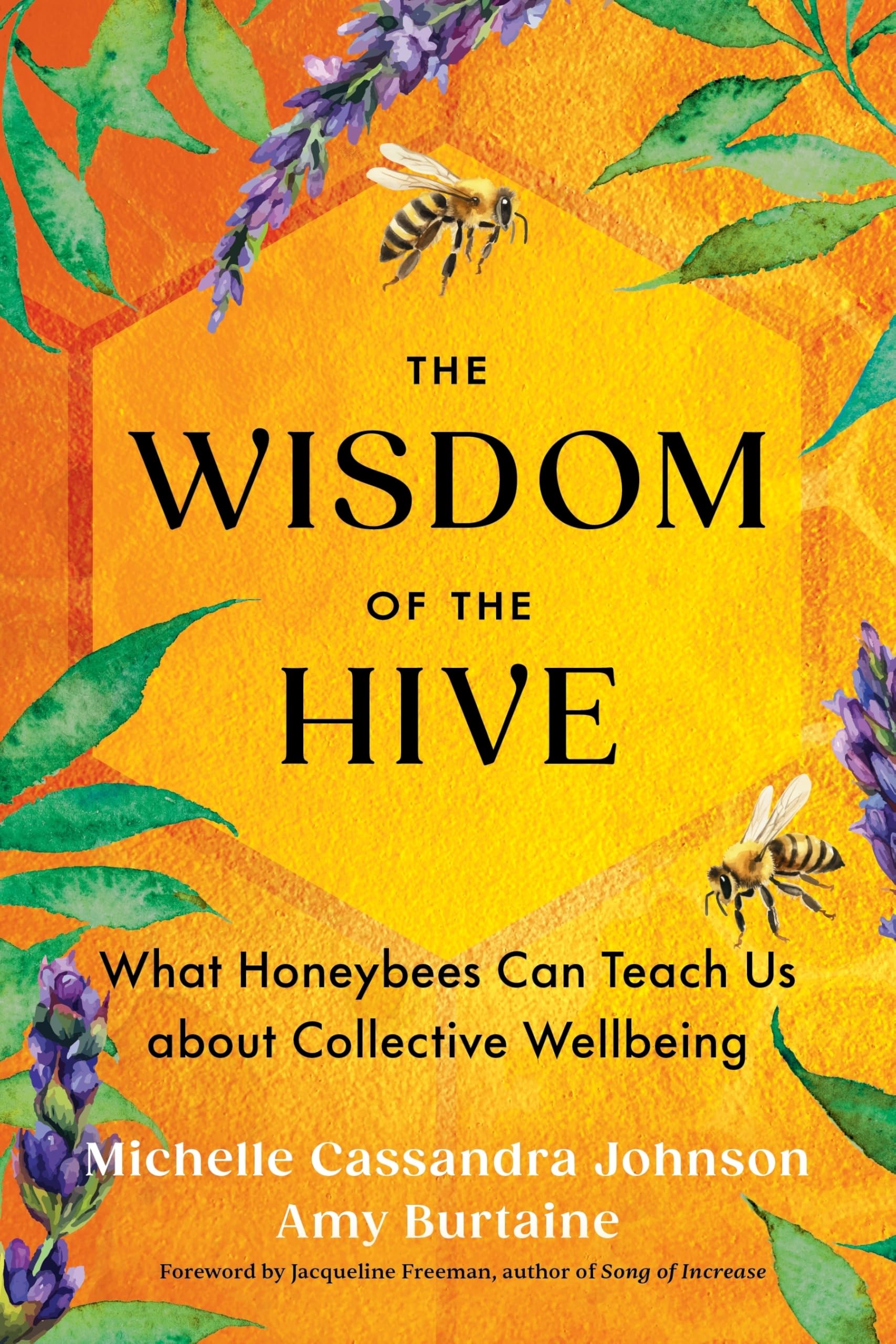 The Wisdom of the Hive: What Honeybees Can Teach Us About Collective Wellbeing
