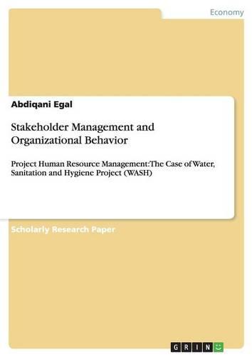 Stakeholder Management and Organizational Behavior: Project Human Resource Management: The Case of Water, Sanitation and Hygiene Project (WASH)
