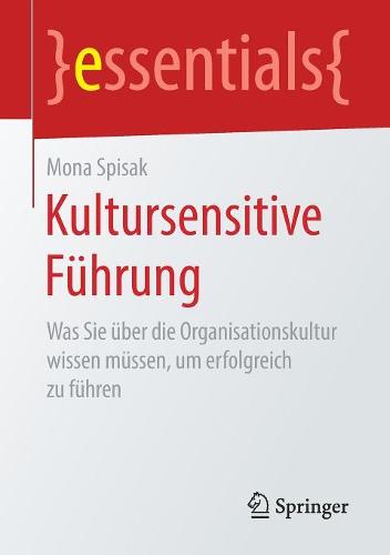 Kultursensitive Führung: Was Sie über die Organisationskultur wissen müssen, um erfolgreich zu führen