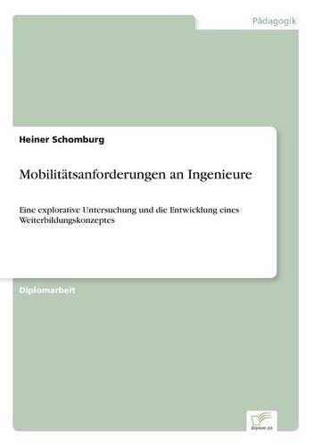 Mobilitätsanforderungen an Ingenieure: Eine explorative Untersuchung und die Entwicklung eines Weiterbildungskonzeptes