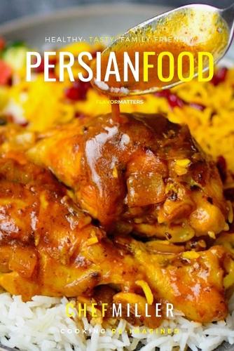 Persian Food: Arabic Flavor At Its Best