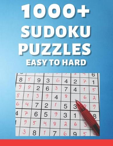 1,000+ Sudoku Puzzles Easy to Hard: Sudoku puzzle book for adults