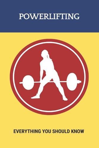 Powerlifting: Everything You Should Know: Powerlifting Program